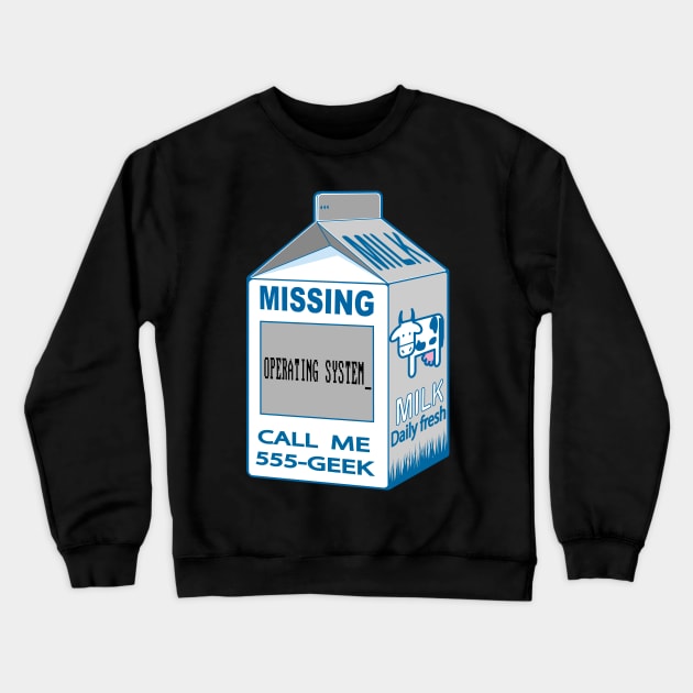 Missing Operating system_ for geek Crewneck Sweatshirt by Manikool